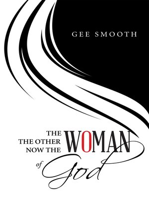 cover image of The Woman the Other Woman Now the Woman of God